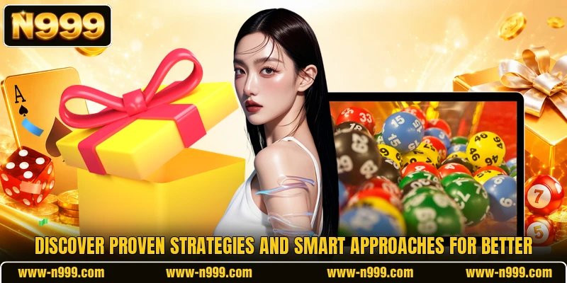 Discover proven strategies and smart approaches for better