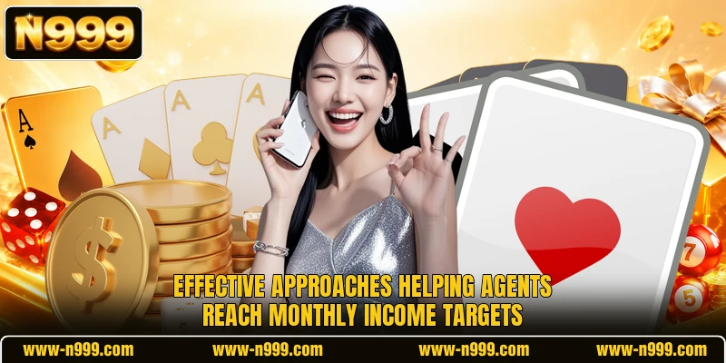 Effective approaches helping agents reach monthly income targets