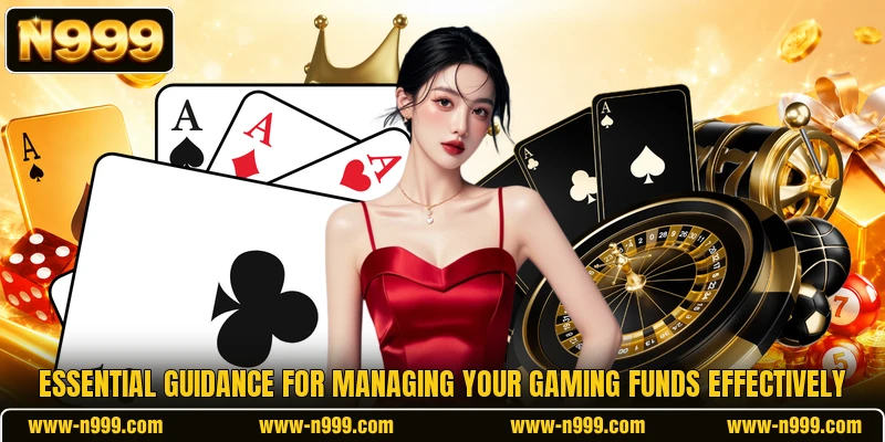 Essential guidance for managing your gaming funds effectively